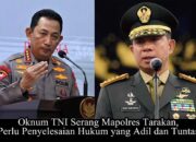 Oknum TNI Serang Mapolres Tarakan, Wilson Lalengke: Perlu Penyelesaian Hukum yang Adil dan Tuntas