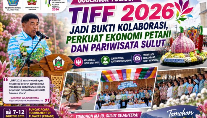 Gubernur Yulius: TIFF 2026 Jadi Bukti Kolaborasi, Perkuat Ekonomi Petani dan Pariwisata Sulut