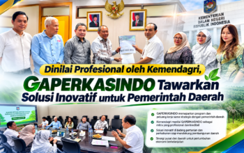 Dinilai Profesional oleh Kemendagri, GAPERKASINDO Tawarkan Solusi Inovatif untuk Pemerintah Daerah