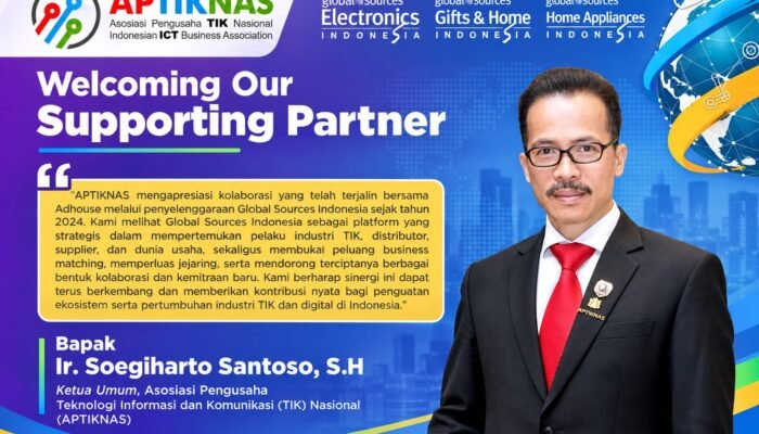 APTIKNAS Apresiasi Global Sources Indonesia 2026 sebagai Platform Strategis Perkuat Ekosistem Bisnis dan Industri TIK Indonesia