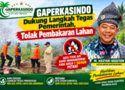 GAPERKASINDO Dukung Langkah Tegas Pemerintah, Tolak Pembakaran Lahan