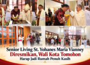 Senior Living St. Yohanes Maria Vianney Diresmikan, Wali Kota Tomohon Harap Jadi Rumah Penuh Kasih
