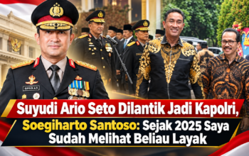 Suyudi Ario Seto Dilantik Jadi Kapolri, Soegiharto Santoso: Sejak 2025 Saya Sudah Melihat Beliau Layak