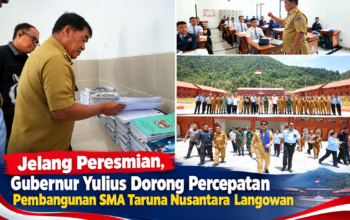 Jelang Peresmian, Gubernur Yulius Dorong Percepatan Pembangunan SMA Taruna Nusantara Langowan